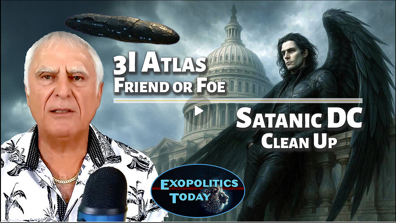 3I/Atlas - Friend or Foe - Cleaning up Washington DCs Satanic Power Base