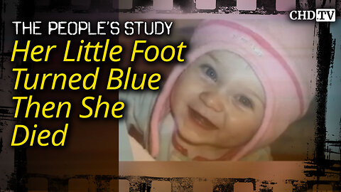 Her Little Foot Turned Blue - Then She Died