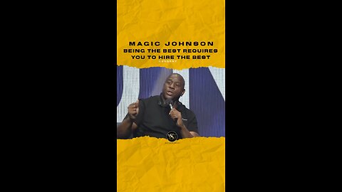 @magicjohnson If you believe you are the best then you need to have the best team