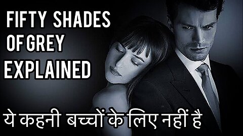FIFTY SHADES OF GREY MOVIE EXPLAINED