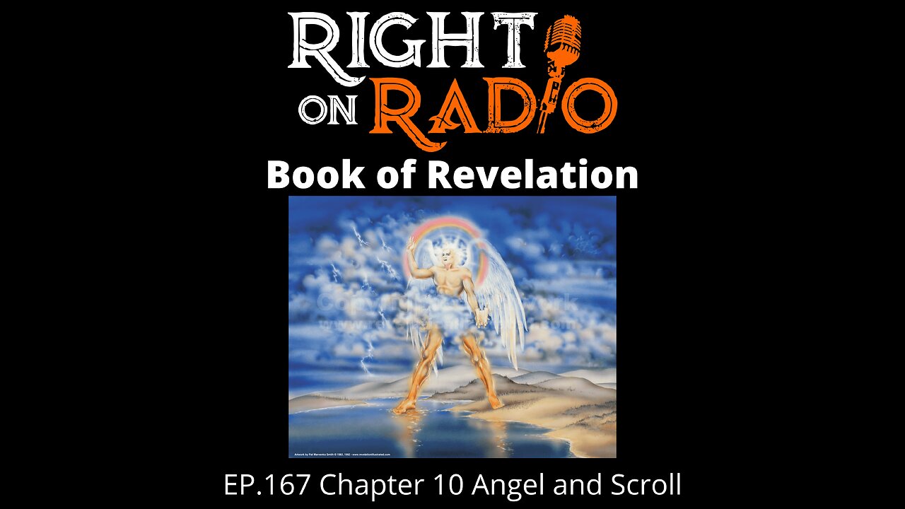 Right On Radio Episode #167 - The Book of Revelation Chapter 10. The Angel and the Scroll (June 2021)