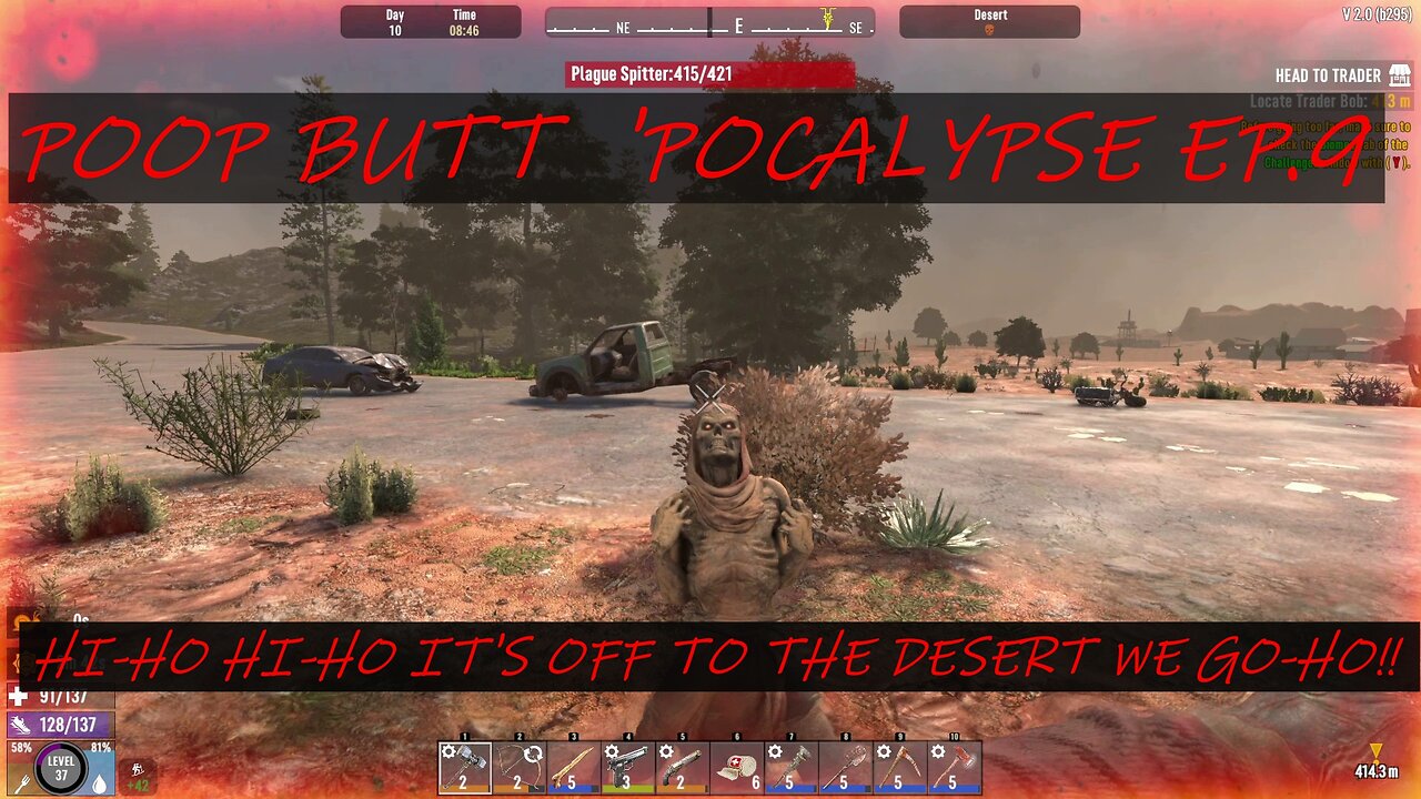 POOP BUTT 'POCALYPSE EP. 9 TO THE DESERT WE GO!!!