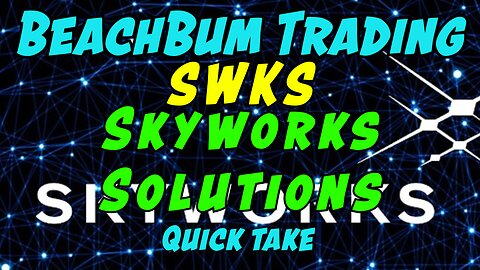 SWKS | Skyworks Solutions | Quick Take
