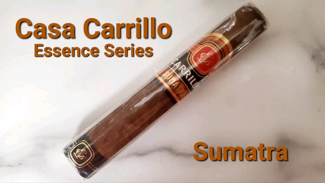 Casa Carrillo Essence Series Sumatra cigar review
