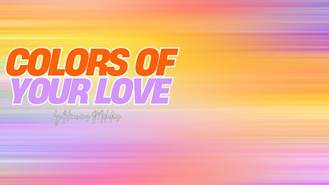 Colors of Your Love