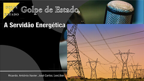 T4 E12 A Servidão Energética