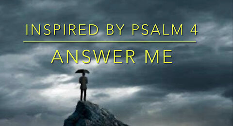 🎵 “Answer Me” (Inspired by Psalm 4)- Official Music Video 🎵