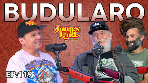Tony and Dave from Budularo | James Loud Podcast EP#119