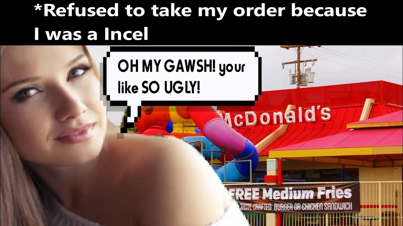 I was kicked out of mcdonalds for being a late age virgin