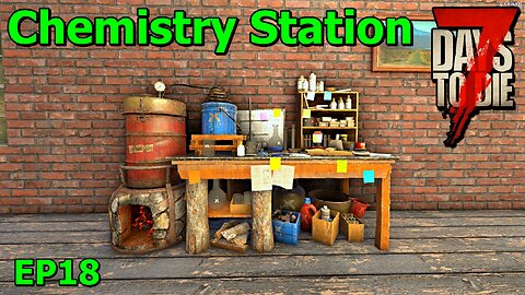 The Chemistry Station in 7 Days to Die The Wolverine EP18