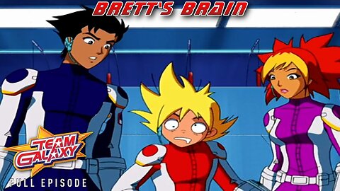 FULL EPISODE - Team Galaxy - Episode 3: Brett's Brain