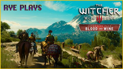 Rye Plays Witcher 3 | Blood and Wine | But First, Gwent.