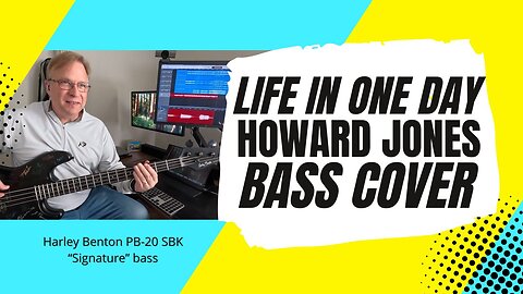 Life In One Day - Howard Jones - bass cover | Harley Benton PB-20 SBK bass