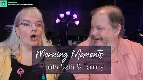 Morning Moments w/Seth & Tammy - Ep. 45 - The Two Ways - Psalm 1:6