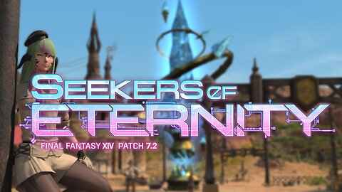 FFXIV | We Finishing The MSQ! Seekers Of Eternity [ No Spoilers! ]