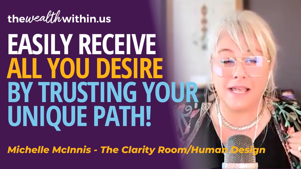 Receive All You Desire by Trusting Your Unique Path!