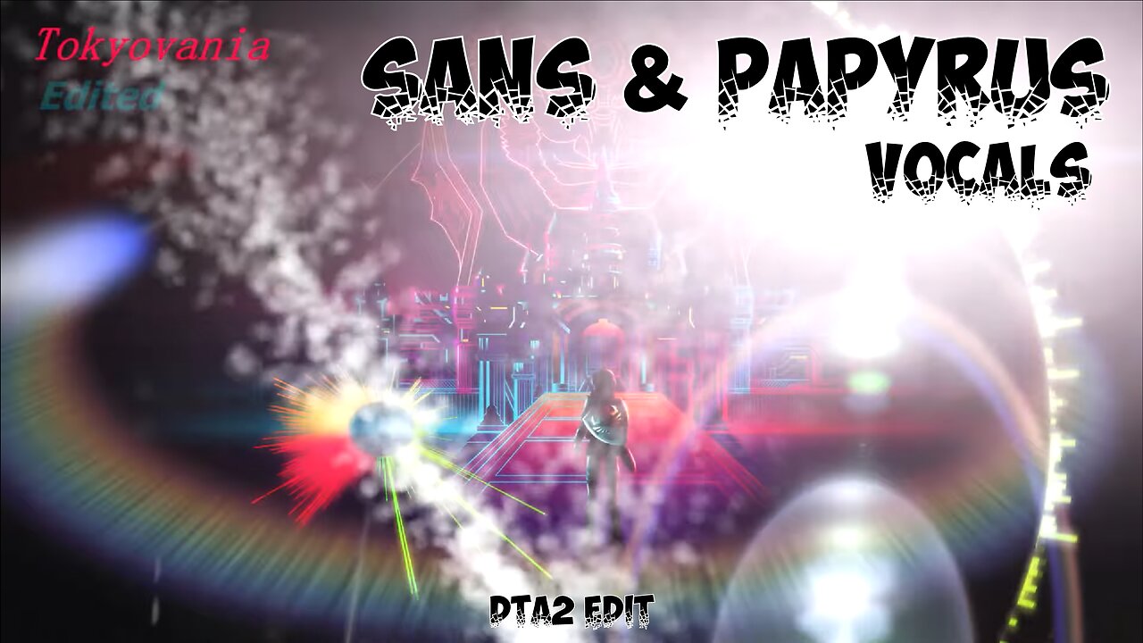 Undertale Remix SharaX - Tokyovania (Sans & Papyrus Vocals) [DTA2 Edit]