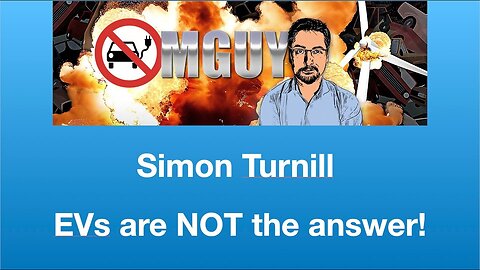 Simon Turnill: “EVs are NOT the answer!” | Tom Nelson Pod #317