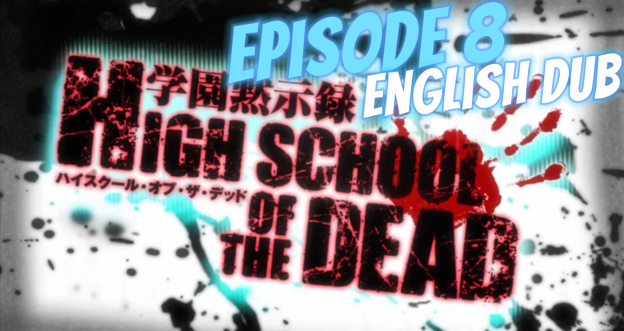 High School of The Dead Episode 8 English dub