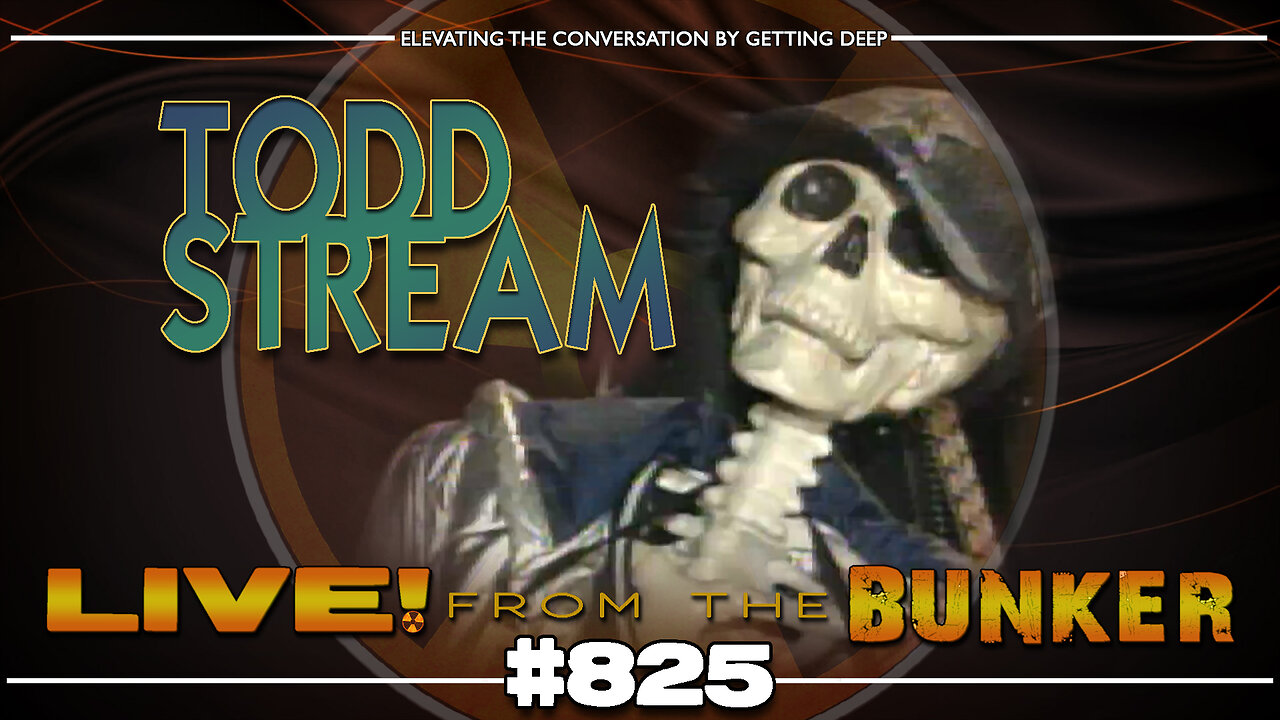 Live From The Bunker 825: Todd Stream!