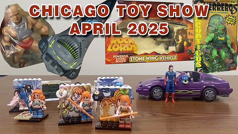 Chicago Toy Show April 2025 With Toy Haul