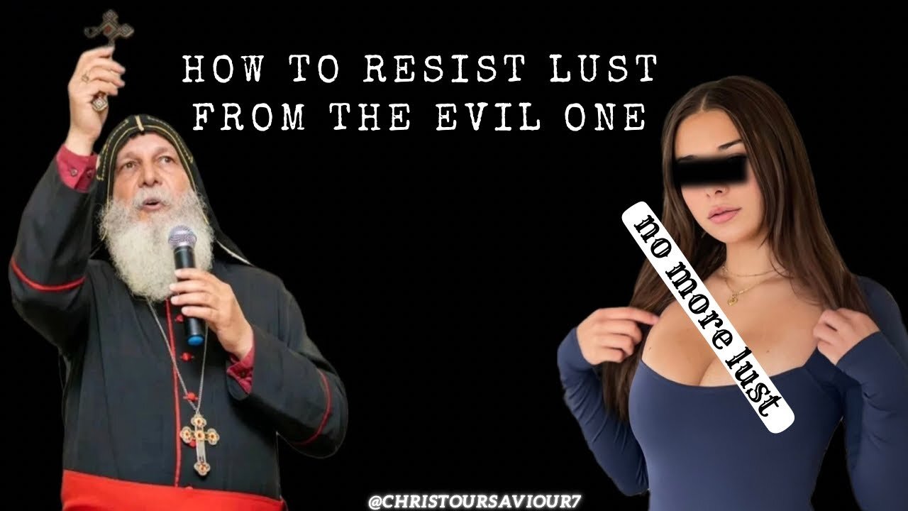 How to resist Lust from the Evil one ✝️