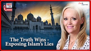 THE TRUTH WINS - EXPOSING ISLAM’S LIES