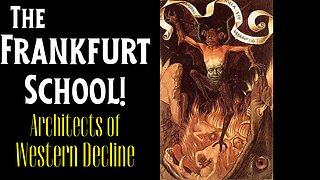 The Architects of Western Decline - The Frankfurt School (by VertigoPolitix)