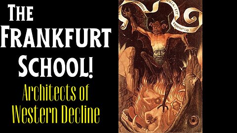 The Architects of Western Decline - The Frankfurt School (by VertigoPolitix)