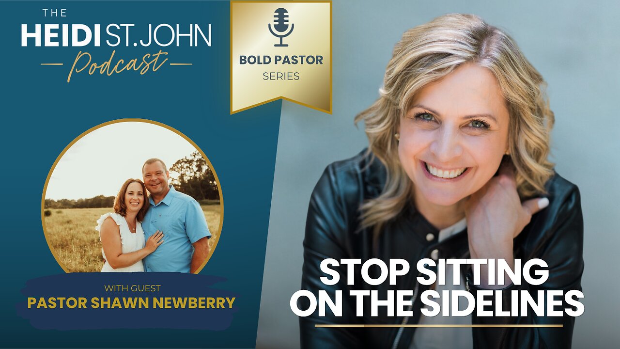 Stop Sitting on the Sidelines with Pastor Shawn Newberry