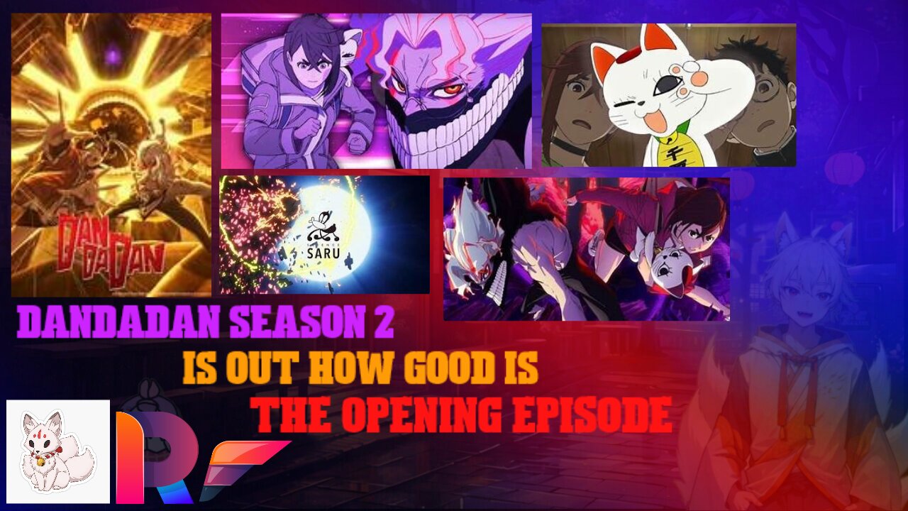 DANDADAN season 2 is out how good is the opening episode