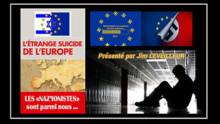 L'EUROPE ? Un suicide programmée ... Présenté par Jim Leveilleur (Hd 1080)