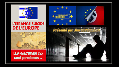 L'EUROPE ? Un suicide programmée ... Présenté par Jim Leveilleur (Hd 1080)
