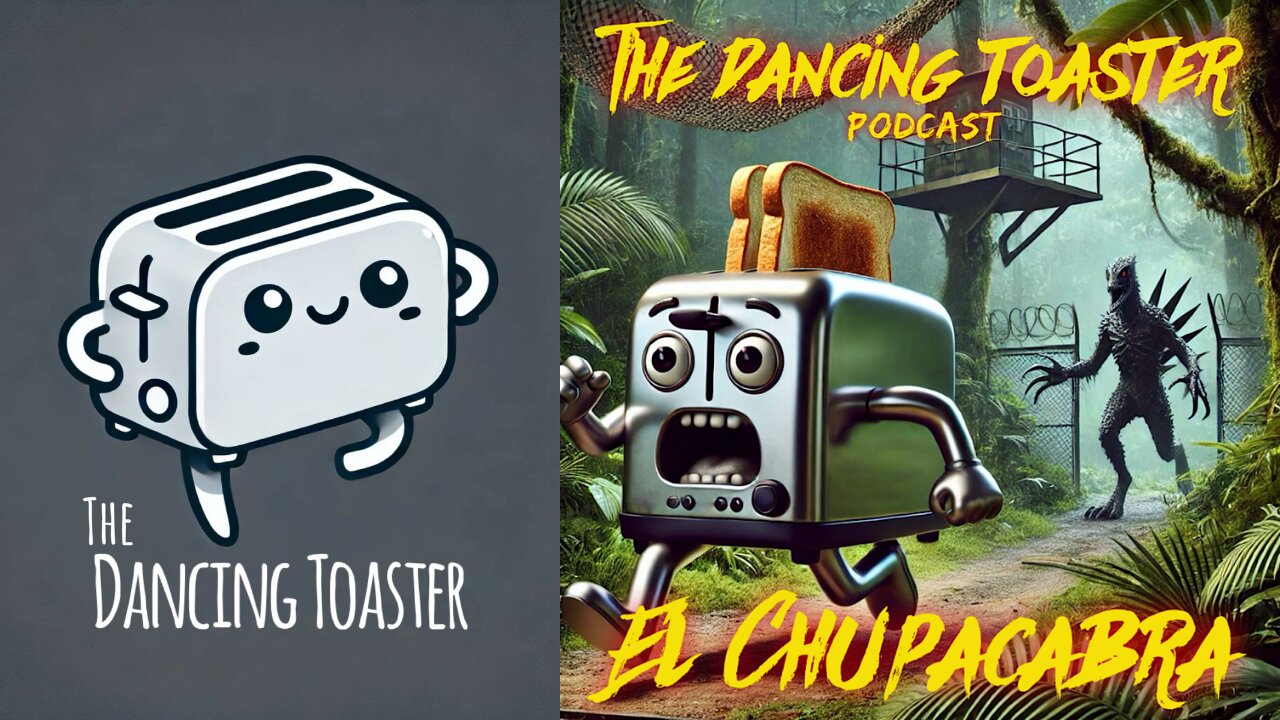 The Dancing Toaster Podcast- Ep 21- Creatures and Cryptids: El Chupacabra