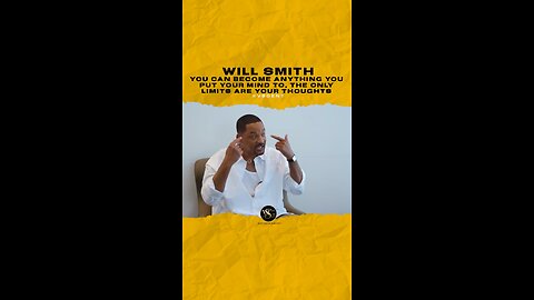 @willsmith You can become anything you put your mind to, the only limits are your thoughts.