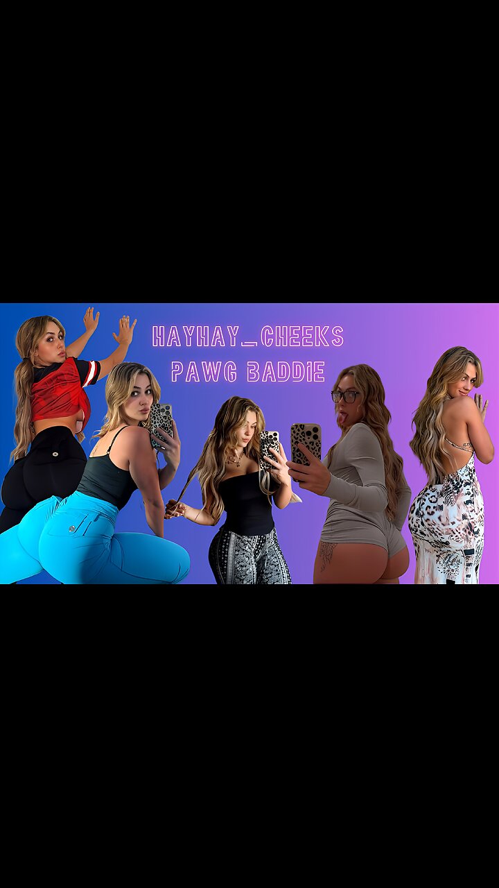 Hayhay_Cheeks - Big Booty Pawg Baddie Compilation
