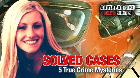 5 Solved True Crime Cases #435