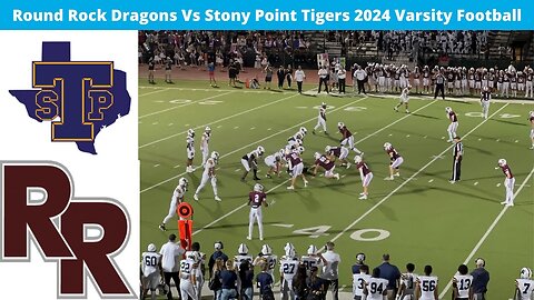 Round Rock Vs Stony Point 2024 Varsity Football