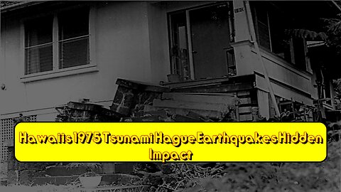 Hawaii's 1975 Tsunami: Hague Earthquake's Hidden Impact #Earthquake #Tsunami #Hawaii