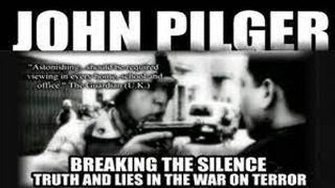 John Pilger: Truth & Lies in the war on Terror (2003)