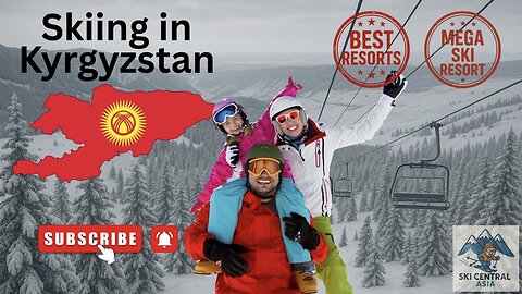 Skiing in Kyrgyzstan - The Best Ski Resorts and a New Mega Ski Resort!