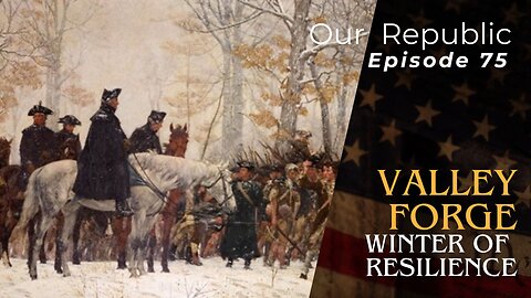 Valley Forge: Winter of Resilience
