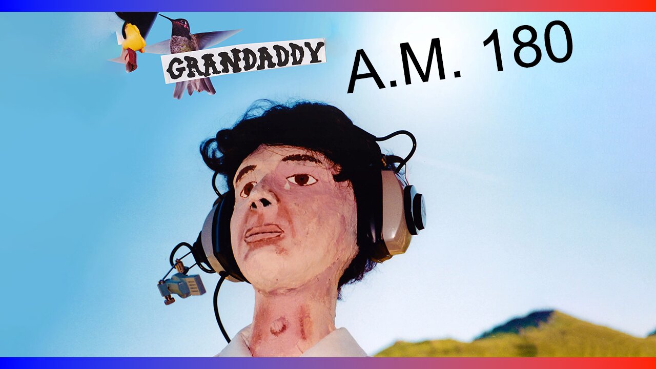 Grandaddy - A.M. 180 (Official Music Video)