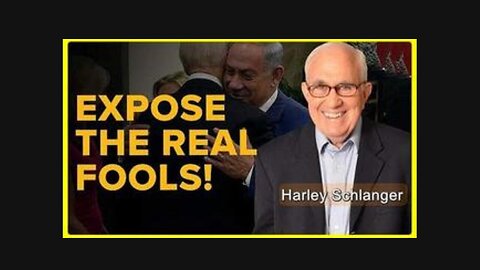 This April Fools Day, Expose the Real Fools! • Harley Schlanger.