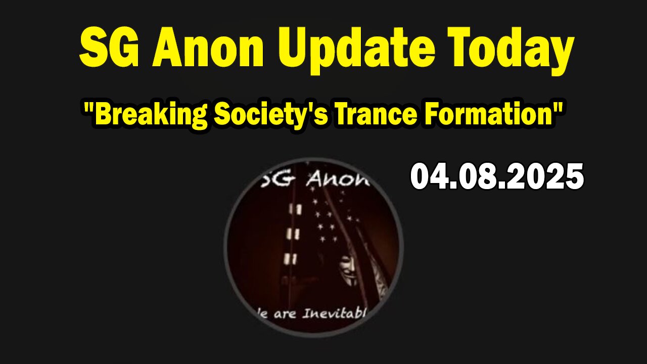 SG Anon, Cathy O'Brien & Lynne Haggerman Update Today 4/9/25: "Breaking Society's Trance Formation"