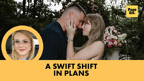 Taylor Swift and Travis Kelce are already considering changing up their wedding plans