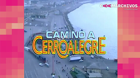 Camino a Cerroalegre - Especial de lanzamiento de la teleserie (Canal 13, 4 de agosto de 1999)