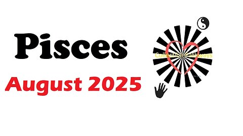 Pisces August 2025 Tarot Reading - Tap Into Tarot