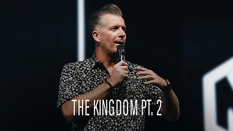 The Kingdom Pt. 2