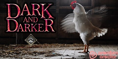 CHICKEN OP - DARK and DARKER